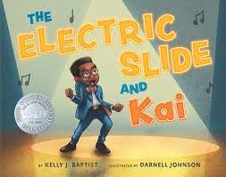 The Electric Slide & Kai by Kelly J. Baptist